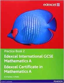Edexcel International GCSE Mathematics A. Practice Book 2