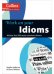 Work on Your Idioms: Master the 300 Most Common Idioms