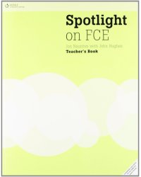 Spotlight on FCE. Teacher's Book
