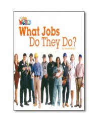 Our World 2: Big Rdr - What Jobs they Do? (BrE)