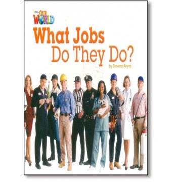 Our World 2: Big Rdr - What Jobs they Do? (BrE)