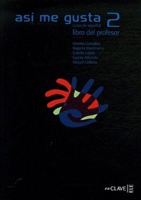 Asi Me Gusta Nivel 2 Libro Profesor