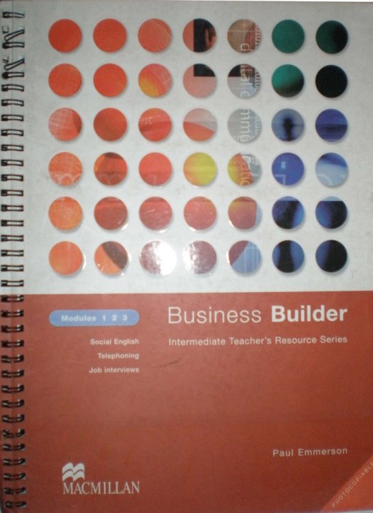 Обложка книги «Business Builders Teacher's Resource Book Mod. 1-3» — Emmerson P., ISBN 9780333990940