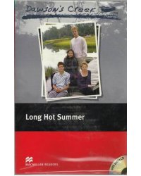 Dawson's Creek: Long Hot Summer. Level 3 Elementary with 2 CD (+ Audio CD)