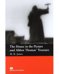 The House in the Picture and Abbot Thomas' Treasure