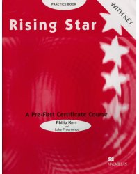 Rising Star. A Pre-First Certificate Course. Practice Book with key