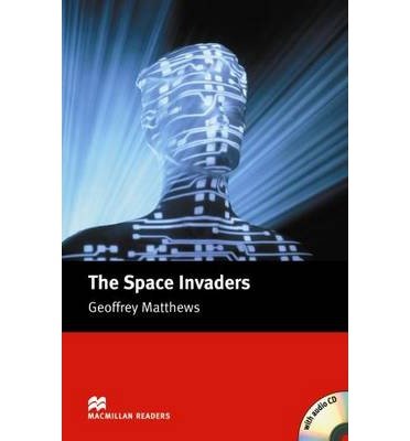 Обложка книги «The Space Invaders (+ Audio CD)» — Matthews G.S., ISBN 9781405078054