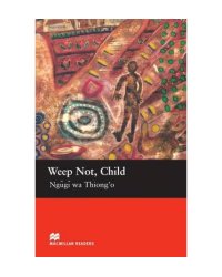 Weep Not Child