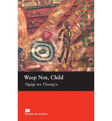 Обложка книги «Weep Not Child» — Ngugi wa Thiong'o, ISBN 9781405073318
