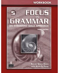 Focus on Grammar – 3Ed Advanced Course for Reference and Practice Workbook