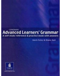 Longman Advanced Learners' Grammar. A Self-study Reference &amp; Practice Book with Answers