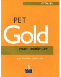 PET (Preliminary English Test) Gold Exam Maximiser with Key (+ Audio CD)