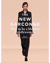 The New Garconne. How to be a Modern Gentlewoman