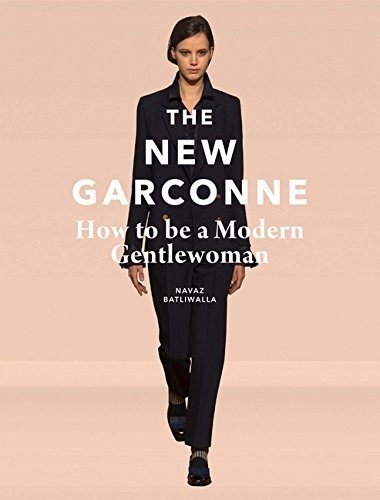 The New Garconne. How to be a Modern Gentlewoman