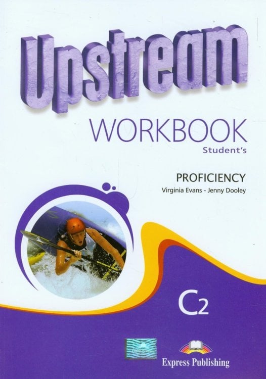 Upstream 2 Edition Upstream. Proficiency C2. Workbook