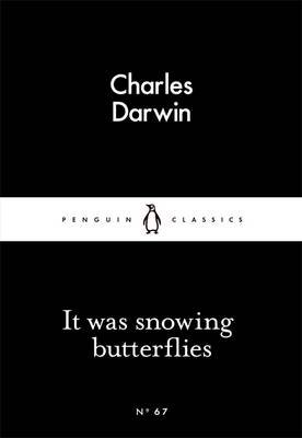 Обложка книги «It Was Snowing Butterflies» — Darwin Charles, ISBN 9780141398556