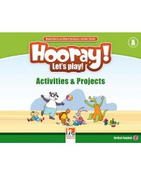 Hooray! Let's Play! Activities &amp; Projects A