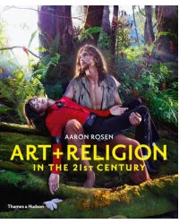 Art &amp; Religion in the 21st Century
