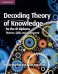 Decoding Theory of Knowledge for the IB Diploma. Themes, Skills and Assessment