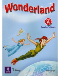Wonderland. Junior A. Teacher's Book