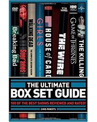 The Ultimate Box Set Guide: The 100 Best Series Rated and Reviewed