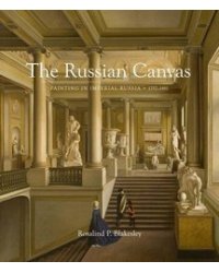The Russian Canvas: Painting in Imperial Russia, 1757-1881