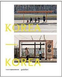Korea - Korea: A Photo Project by Dieter Leistner