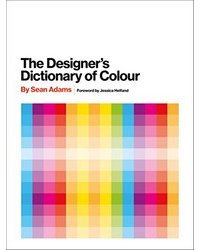 The Designer's Dictionary of Colour