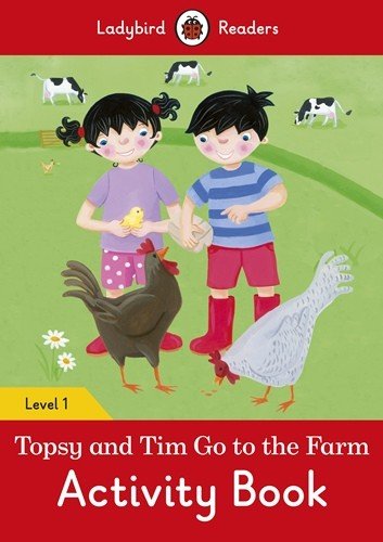 Topsy and Tim: Go to the Farm Activity Book - Ladybird Readers. Level 1