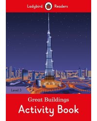 Ladybird Readers. Level 3. Great Buildings. Activity Book