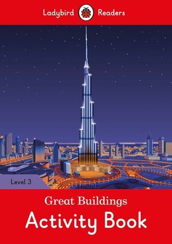 Ladybird Readers. Level 3. Great Buildings. Activity Book