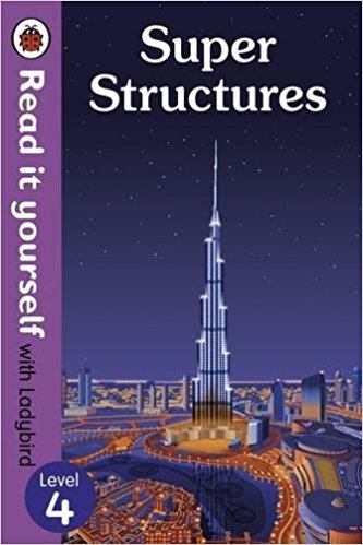 Super Structures. Read it Yourself with Ladybird Level 4