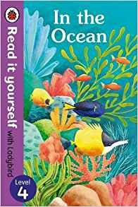 In the Ocean. Read it Yourself with Ladybird Level 4