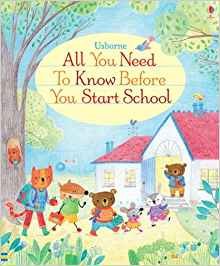 All You Need to Know Before You Start School. Board book