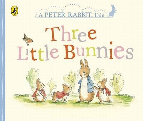 А Peter Rabbit Tales Three Little Bunnies