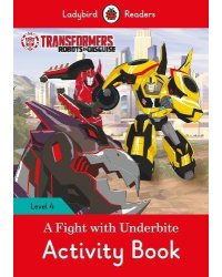 Transformers. A Fight with Underbite. Activity Book. Level 4