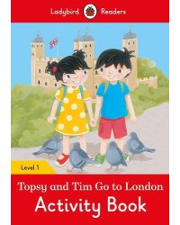 Topsy and Tim Go to London. Activity Book. Level 1