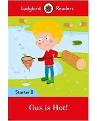 Gus is Hot! Starter. Level B and downloadable audio