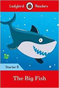 The Big Fish: Starter. Level B and downloadable audio