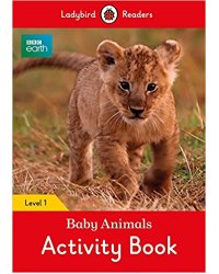 BBC Earth. Baby Animals Activity Book. Level 1