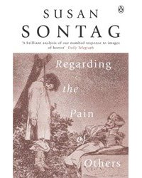 Regarding the Pain of Others