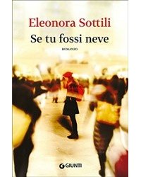 Se tu fossi neve