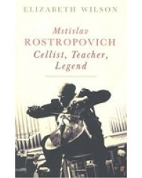 Mstislav Rostropovich. The Legend of Class