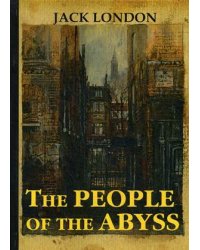 The People of the Abyss