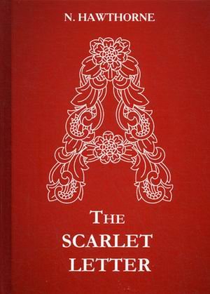 Обложка книги «The Scarlet Letter» — Hawthorne Nathaniel, ISBN 9785521054800