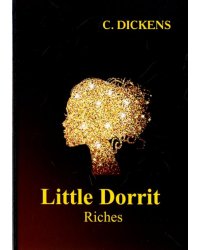 Little Dorrit. Riches