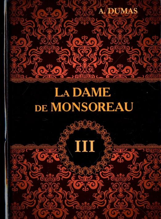 La Dame de Monsoreau. Tome 3