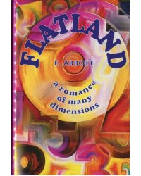 Flatland - a romance of many dimensions