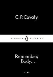 Обложка книги «Remember, Body...» — Cavafy, ISBN 9780141397467