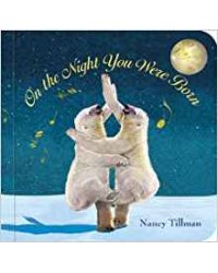 On the Night You Were Born. Board book